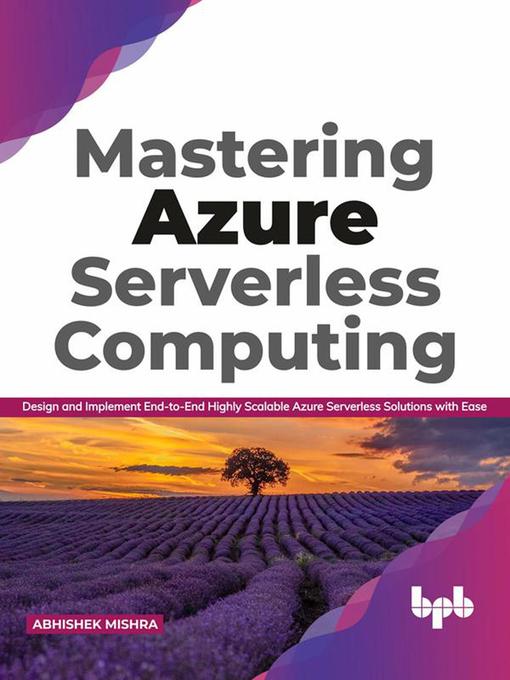 Title details for Mastering Azure Serverless Computing by Abhishek Mishra - Available
